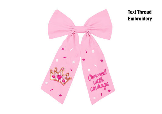 Crowned with Courage for Ellisyn Bow